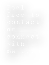 Feel free to contact or connect with me....  